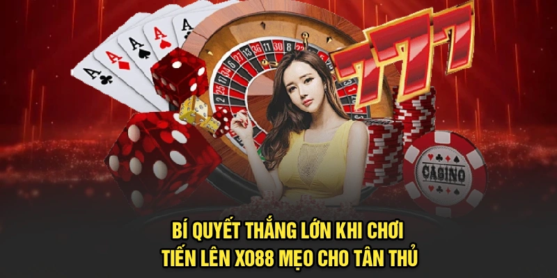 Bí Quyết Thắng Lớn Khi Chơi Tiến Lên Xo88 – Mẹo Cho Tân Thủ