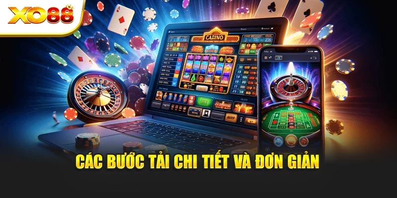 Các bước tải chi tiết và đơn giản