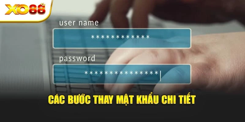 Các bước thay mật khẩu chi tiết