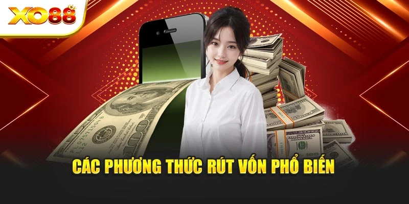 Các phương thức rút vốn phổ biến
