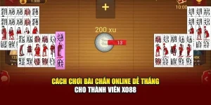 Cách Chơi Bài Chắn Online Dễ Thắng Cho Thành Viên Xo88