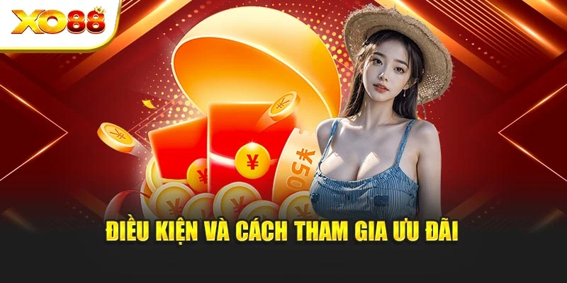 Điều kiện và cách tham gia ưu đãi