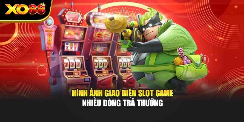 Hình ảnh giao diện slot game nhiều dòng trả thưởng