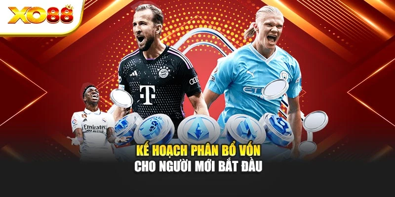 Kế hoạch phân bổ vốn cho người mới bắt đầu