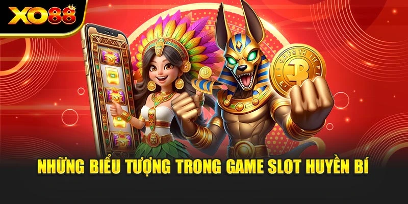 Những biểu tượng trong game slot huyền bí
