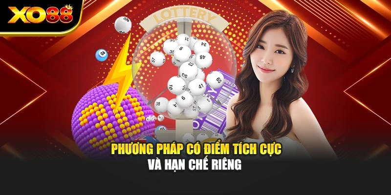 Phương pháp có điểm tích cực và hạn chế riêng