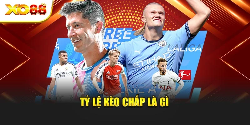 Tỷ lệ kèo chấp là gì